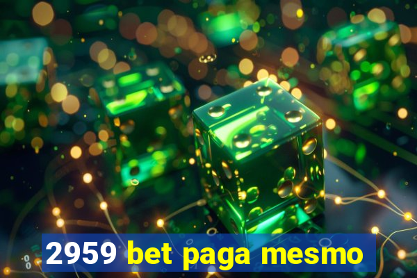 2959 bet paga mesmo